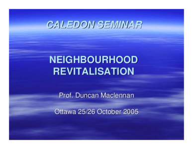 CALEDON SEMINAR   NEIGHBOURHOOD REVITALISATION