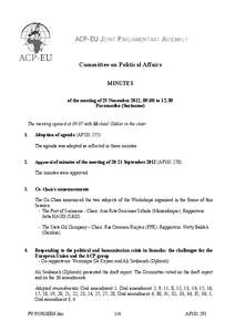 ACP-EU JOINT PARLIAMENTARY ASSEMBLY  Committee on Political Affairs MINUTES of the meeting of 25 November 2012, 09.00 to[removed]Paramaribo (Suriname)