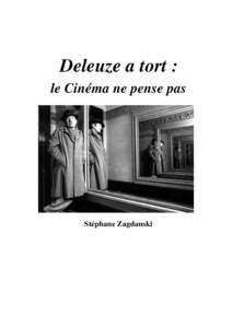 Deleuze a tort : le Cinéma ne pense pas Stéphane Zagdanski  2