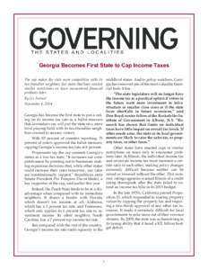 Georgia Becomes First State to Cap Income Taxes The cap makes the state more competitive with its middle of states. And to policy watchers, Geortax-friendlier neighbors, but states that have enacted gia has removed one o