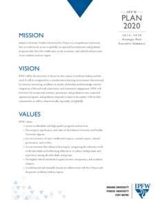 IPFW  PLAN 2020 MISSION Indiana University-Purdue University Fort Wayne is a comprehensive university