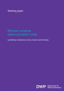 Working paper  Pension scheme administration costs by Matthew Chatterton, Emma Smyth and Kirk Darby