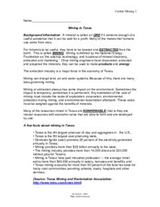 Cookie Mining 1 Name____________________________ Mining in Texas Background Information: A mineral is called an ORE if it contains enough of a useful substance that it can be sold for a profit. Many of the metals that hu