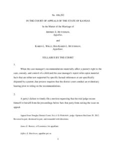 No. 106,292 IN THE COURT OF APPEALS OF THE STATE OF KANSAS In the Matter of the Marriage of JEFFREY E. HUTCHISON, Appellee, and