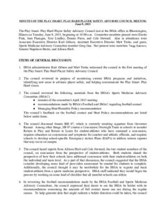 MINUTES OF THE PLAY SMART. PLAY HARD PLAYER SAFETY ADVISORY COUNCIL MEETING June 9, 2015 The Play Smart. Play Hard Player Safety Advisory Council met at the IHSA office in Bloomington, Illinois on Tuesday, June 9, 2015, 