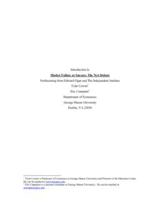 Introduction to Market Failure or Success: The New Debate Forthcoming from Edward Elgar and The Independent Institute Tyler Cowen1 Eric Crampton2 Department of Economics