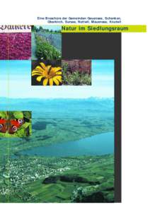Eine Broschüre der Gemeinden Geuensee, Schenkon, Oberkirch, Sursee, Nottwil, Mauensee, Knutwil Natur im Siedlungsraum  Vorwort