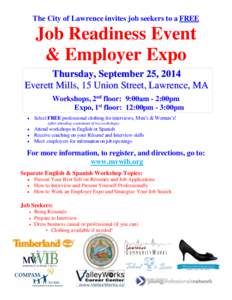 The City of Lawrence invites job seekers to a FREE  Job Readiness Event & Employer Expo Thursday, September 25, 2014 Everett Mills, 15 Union Street, Lawrence, MA