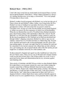 Richard Shaw – 1940 toI start with some words from an email which Avril received from a Latvian lawyer during Richard’s final illness: “When I think of Richard it is always of a smiling sunshine man, never a