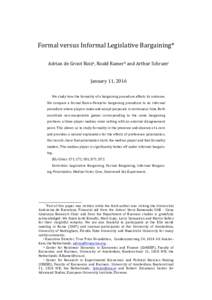 Formal	
  versus	
  Informal	
  Legislative	
  Bargaining*	
   Adrian	
  de	
  Groot	
  Ruiza,	
  Roald	
  Ramerb	
  and	
  Arthur	
  Schramc	
   	
   January	
  11,	
  2016	
   	
   We	
   study	
  