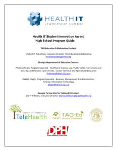 Health IT Student Innovation Award High School Program Guide TAG Education Collaborative Contact: Michael R. Robertson, Executive Director, TAG Education Collaborative  Georgia Department of Educa