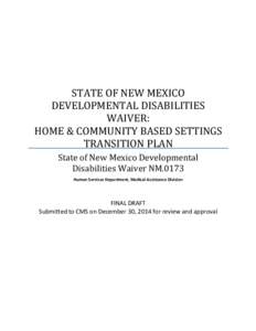 STATE OF NEW MEXICO DEVELOPMENTAL DISABILITIES WAIVER: HOME & COMMUNITY BASED SETTINGS TRANSITION PLAN State of New Mexico Developmental