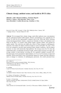 Climatic Change:61–76 DOIs10584Climate change, ambient ozone, and health in 50 US cities Michelle L. Bell & Richard Goldberg & Christian Hogrefe & Patrick L. Kinney & Kim Knowlton & Barry