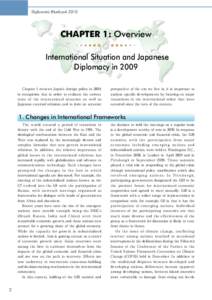 Diplomatic BluebookCHAPTER 1: Overview International Situation and Japanese Diplomacy in 2009 Chapter 1 reviews Japan’s foreign policy in 2009,