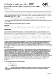 Continuing Airworthiness Notice – [removed]Liquefied Petroleum Gas (LPG) Fuel Cylinders used in Hot Air Balloons 25 February[removed]Issued by the Civil Aviation Authority of New Zealand in the interests of aviation safety