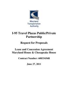 I-95 Travel Plazas Public/Private Partnership Request for Proposals Lease and Concession Agreement Maryland House & Chesapeake House Contract Number: 60833436R