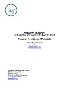 Research in Action: Understanding Civil Justice in the Everyday World Research Priorities and Potentials Revised November 2010 by