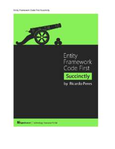 Entity Framework Code First Succinctly  1 By Ricardo Peres