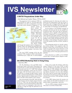 IVS Newsletter Issue 12, August 2005 CONT05 Preparations Under Way −Dirk Behrend and Cynthia Thomas, NVI Inc./GSFC The preparations for the continuous VLBI campaign CONT05 are under way. The ﬁrst observation