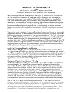 THE FOREST STEWARDSHIP PROGRAM AND THE FOREST LAND ENHANCEMENT PROGRAM Encouraging and Enabling Long-Term Private Forest Management Non-industrial private forests (NIPF), nearly 45 percent (or 354 million acres) of all f