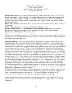 Indiana University Southeast Faculty Senate Minutes March 15, [removed], 2:45 p.m. UC127 Fran Squires, President  Members Present: Fran Squires, President, Diane Russell, Michael Abernethy, Rebecca Carlton, Vijay