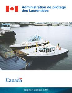 Administration de pilotage des Laurentides Rapport annuel 2003  Siège social :