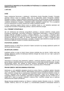 STATISTIČKI STANDARDI ZA POLUGODIŠNJE ISTRAŽIVANJE O CIJENAMA ELEKTRIČNE ENERGIJE (ERG-3E) I. OPĆI DIO UVOD Nakon potpisivanja Sporazuma o stabilizaciji i pridruživanju između Republike Hrvatske i Europske zajedni