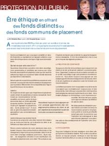 PROTECTION DU PUBLIC Être éthique en offrant des fonds distincts ou M e Micheline Rioux