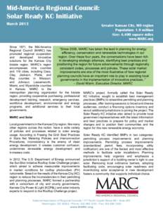 Mid-America Regional Council: Solar Ready KC Initiative March 2013 Greater Kansas City, MO region Population: 1.9 million