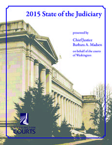 2015 State of the Judiciary presented by Chief Justice Barbara A. Madsen on behalf of the courts