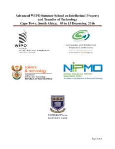 Advanced WIPO Summer School on Intellectual Property and Transfer of Technology                                                                           Cape Town, South Africa,   05 to 15 December, 2016
