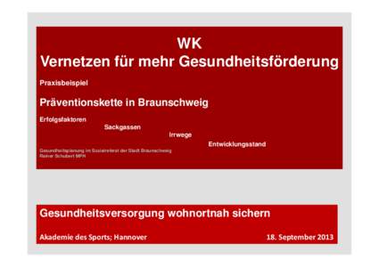 WK Vernetzen für mehr Gesundheitsförderung Praxisbeispiel Präventionskette in Braunschweig Erfolgsfaktoren