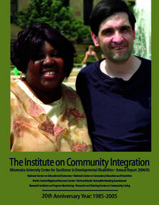 The Institute on Community Integration Minnesota University Center for Excellence in Developmental Disabilities • Annual Report[removed]National Center on Educational Outcomes • National Center on Secondary Education