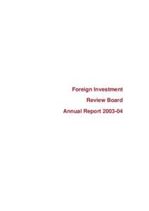 Foreign Investment Review Board Annual Report[removed] © Commonwealth of Australia 2004 ISBN[removed]