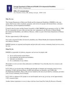 Georgia Department of Behavioral Health & Developmental Disabilities Frank W. Berry, Commissioner Office of Communications Two Peachtree Street, NW, Atlanta, Georgia[removed]Who We Are