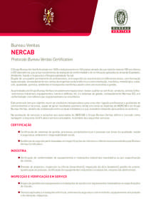 Bureau Veritas  NERCAB Protocolo Bureau Veritas Certification O Grupo Bureau Veritas foi fundado em 1828 e está presente em 140 países através da sua rede de mais de 900 escritórios e 330 laboratórios, que actua nos