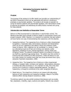 Addressing Psychomotor Agitation Protocol Purpose The purpose of this protocol is to offer health care providers an understanding of the kinds of behaviours which can be associated with delirium, including an