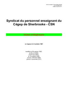 Version adoptée à l’Assemblée générale le 5 novembre 2013. Éditée en janvier[removed]Syndicat du personnel enseignant du Cégep de Sherbrooke - CSN