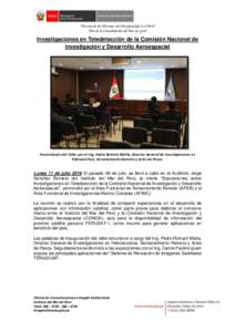 “Decenio de las Personas con Discapacidad en el Perú” “Año de la Consolidación del Mar de Grau” Investigaciones en Teledetección de la Comisión Nacional de Investigación y Desarrollo Aeroespacial