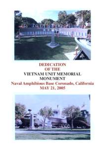 DEDICATION OF THE VIETNAM UNIT MEMORIAL MONUMENT Naval Amphibious Base Coronado, California MAY 21, 2005