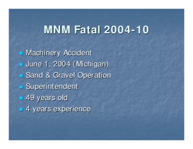 Fatality Overview for Metal/Nonmetal  Fatal Accident #10 – 2004