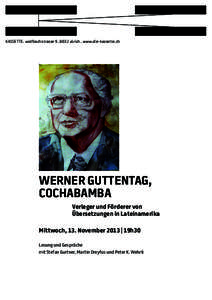 KASSETTE . wolfbachstrasse[removed]zürich . www.die-kassette.ch  WERNER GUTTENTAG, COCHABAMBA Verleger und Förderer von Übersetzungen in Lateinamerika