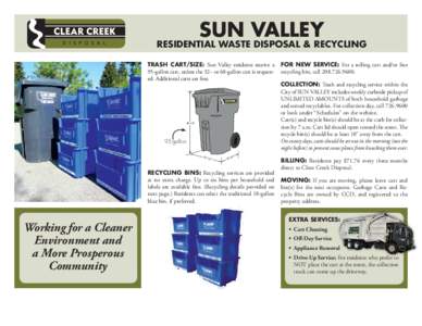 sun valley  residential waste disposal & recycling TRASH CART/SIZE: Sun Valley residents receive a 95-gallon cart, unless the 32– or 68-gallon cart is requested. Additional carts are free.