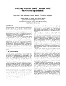 Security Analysis of the Chinese Web: How well is it protected? Ping Chen† , Nick Nikiforakis‡ , Lieven Desmet† , Christophe Huygens† †  iMinds-DistriNet, KU Leuven, 3001 Leuven, Belgium