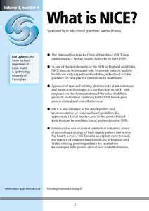 Volume 3, number 4  What is NICE? Sponsored by an educational grant from Aventis Pharma  Rod Taylor MSc PhD