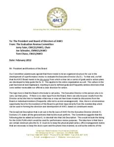 Advancing the Art, Science and Business of Horology   To: The President and Board of Directors of AWCI  From: The Evaluation Review Committee  Jerry Faier, CMC21/AWCI, Chair  Joe Schrader, CMW