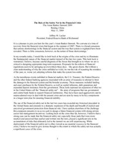 The Role of the Safety Net in the Financial Crisis The Asian Banker Summit 2009 Beijing, China May 11, 2009 Jeffrey M. Lacker President, Federal Reserve Bank of Richmond