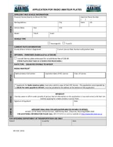 APPLICATION FOR RADIO AMATEUR PLATES APPLICANT AND VEHICLE INFORMATION Owner(s) Name-(Exactly As Shown On Title) Daytime Phone Number