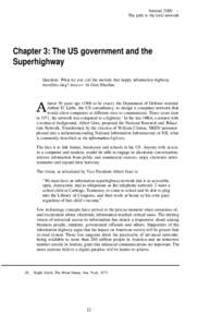 Internet 2000 The path to the total network  Chapter 3: The US government and the Superhighway Question: What do you call the melody that happy information highway travellers sing? Answer: Al Gore Rhythm.