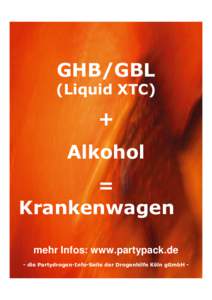 GHB/GBL (Liquid XTC) + Alkohol =